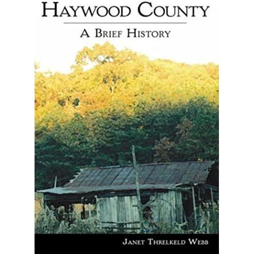 Haywood County:: A Brief History