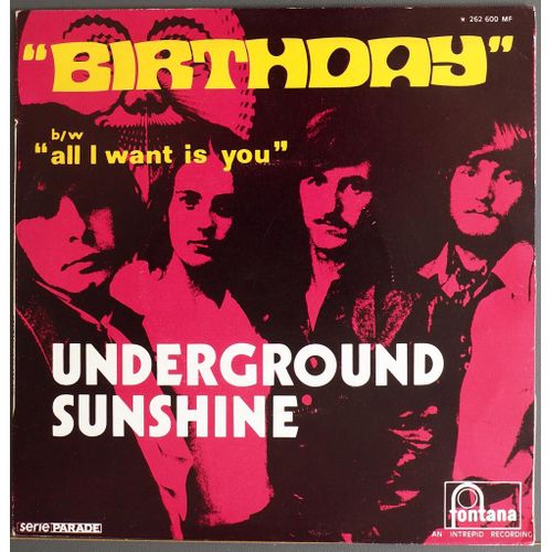 Underground Sunshine ; Birthday + All I Want Is You