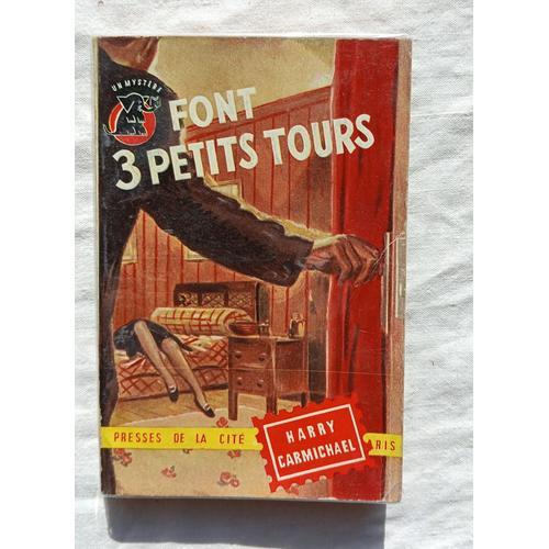 Harry Carmichael, Font 3 Petits Tours, Presses De La Cité, Collection "Un Mystère" N°150, 1954, Traduction Et Adaptation De Igor B. Maslowski