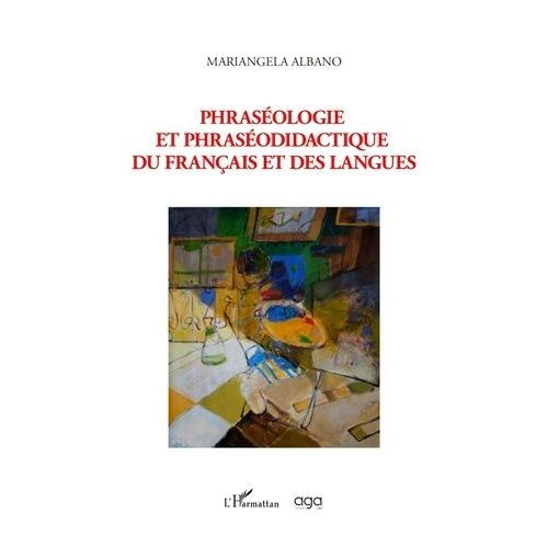 Phraséologie Et Phraséodidactique Du Français Et Des Langues