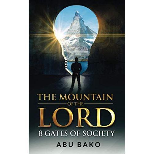 The Mountain Of The Lord: 8 Gates Of Society