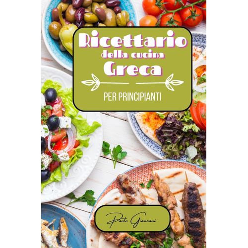 Ricettario Della Cucina Greca Per Principianti