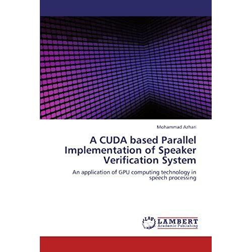 A Cuda Based Parallel Implementation Of Speaker Verification System