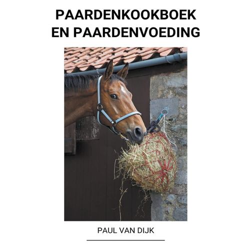 Paardenkookboek En Paardenvoeding