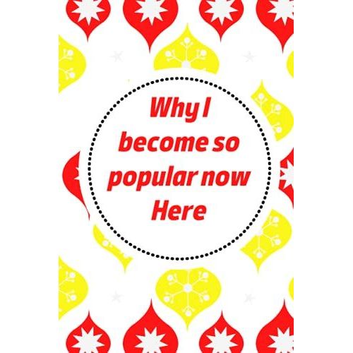 Why I Become So Popular Now Here!: Crazy Hermosa Gift Notebooks Paperback Lined Notebook (Funny Hermosa Notebooks And Journals)-***Vo-5***
