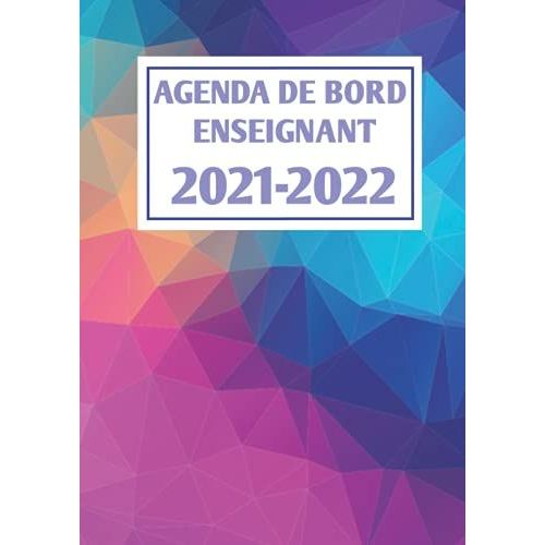 Agenda De Bord Enseignant: Agenda Semainier | 48 Cases Par Semaine | Relevé De Notes Sur 2 Pages | Format A4 (French Edition)