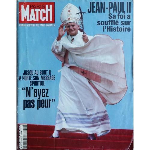 Paris Match Hors-Série N° 2916 : Jean-Paul Ii Sa Foi A Soufflé Sur Le Monde