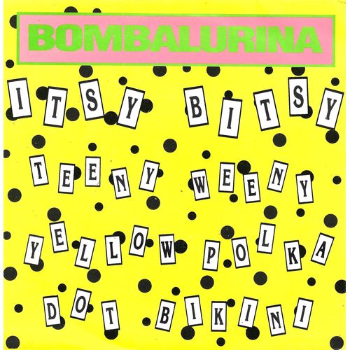 Bombalurina : Itsy Bitsy Teeny Weeny Yellow Polka Dot Bikina (Pockriss - Vance) / Clap Yo Hands, Stamp Yo Feet (Wright - Sellers - Davis)