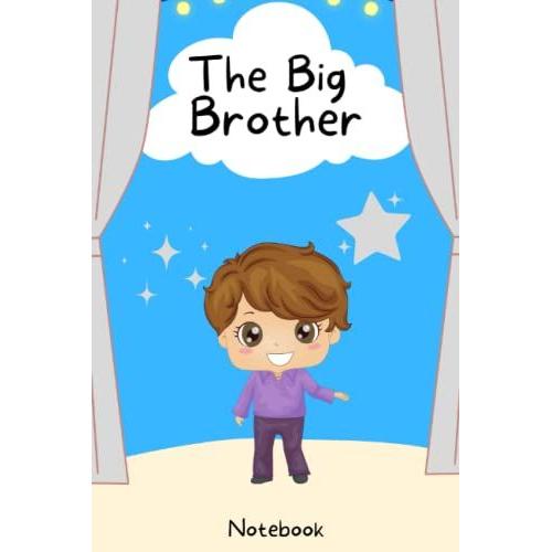 The Big Brother: Notebook Journal For Boys - Draw & Write - Image On Each Page - 6" X 9"