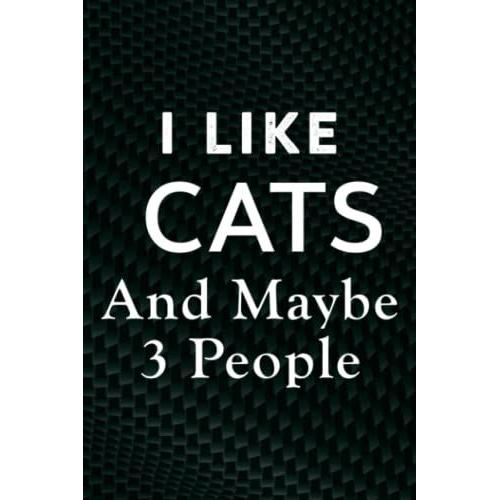 I Like Coffee My Cats And Maybe 3 People Funny Cat Coffee Family Notebook Planner: Cats, Employee Appreciation Gifts For Staff Members - Coworkers - ... (Employee Recognition Gifts),Appointment