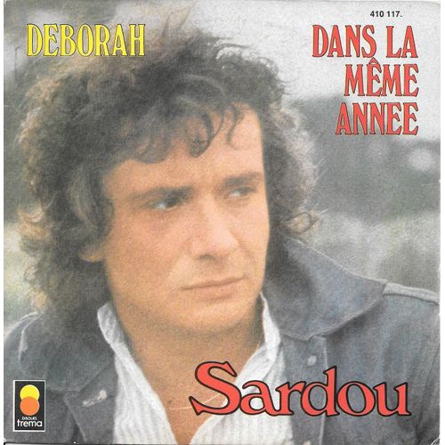 Michel Sardou : Deborah / Dans La Même Année [Vinyle 45 Tours 7"] 1979