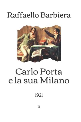 Carlo Porta E La Sua Milano: 1921 (Italian Edition)