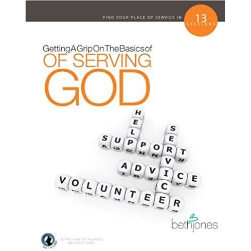 Getting A Grip On The Basics Of Serving God