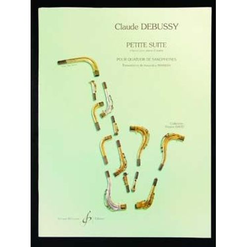 Petite Suite, Tr. Markeas . Quatuor De Saxophones Auteur Debussy Claude Billaudot
