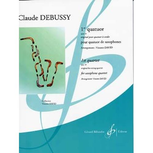 1er Quatuor À Cordes Op. 10, Tr. David Pour Quatuor De Saxophones Auteur Debussy Claude