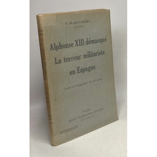 Alphonse Xiii Démasqué - La Terreur Militariste En Espagne