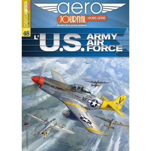 Aero Journal Hors Série N°48 L'us Army Air Force