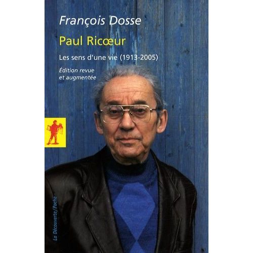 Paul Ricoeur - Les Sens D'une Vie (1913-2005)