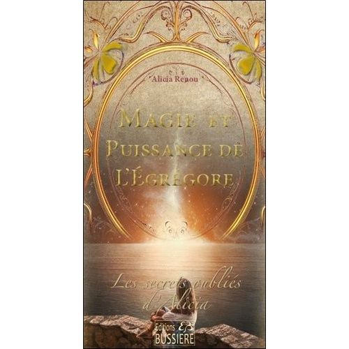 Magie & Puissance De L'egrégore
