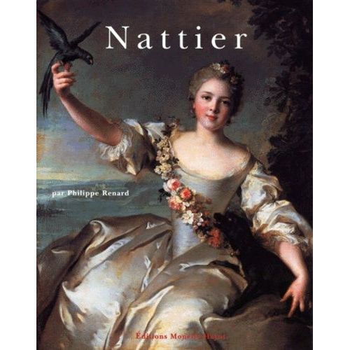 Jean Marc Nattier (1685-1766). Un Artiste Parisien A La Cour De Louis Xv