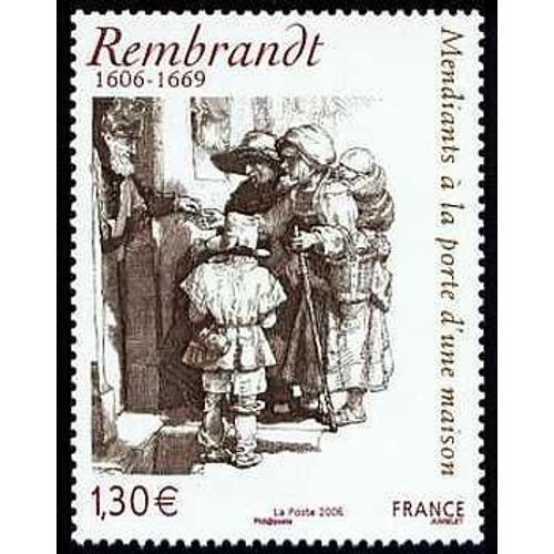 France 2006, Très Beau Timbre Neuf** Luxe Yvert 3984, "Mendiants À La Porte D'une Maison" Par Rembrandt.
