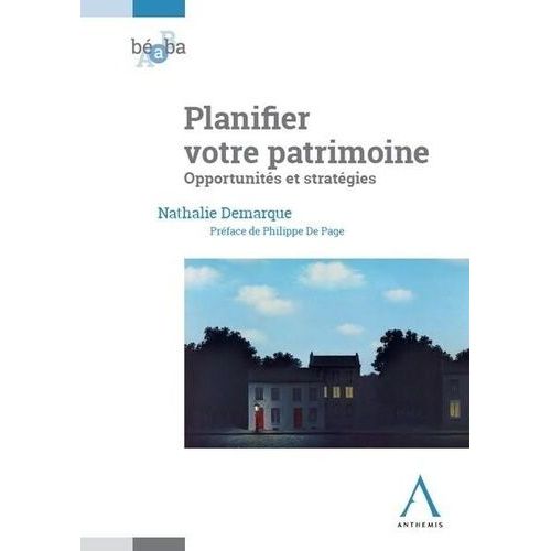 Planifier Votre Patrimoine - Opportunités Et Stratégies