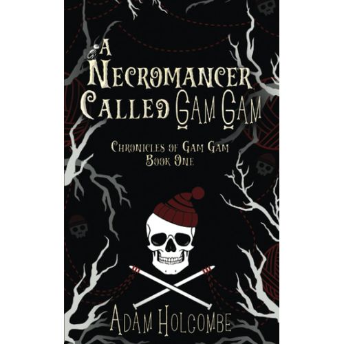 A Necromancer Called Gam Gam