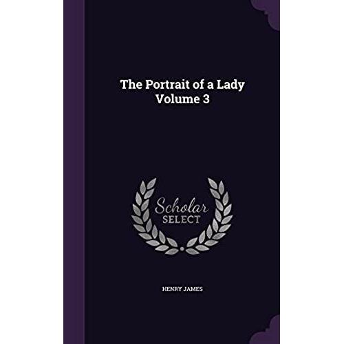 The Portrait Of A Lady; Volume 3