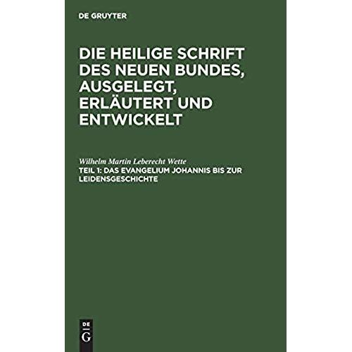 Das Evangelium Johannis Bis Zur Leidensgeschichte