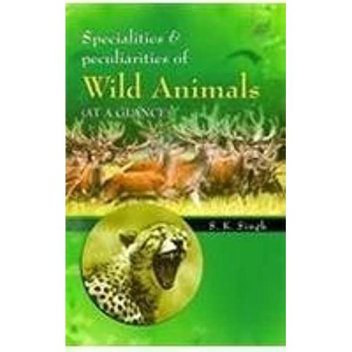 Specialities And Peculiarities Of Wild Animals At A Glance