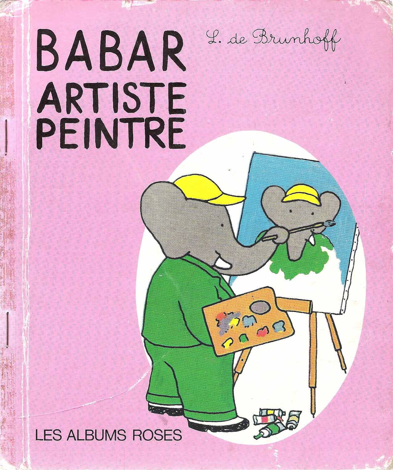 Babar Artiste Peintre - L. De Brunhoff - Les Albums Roses - 1972