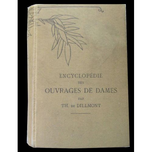Encyclopedie Des Ouvrages De Dames Petit Format Par Therese De Dillmont