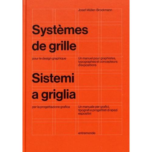 Systèmes De Grille Pour Le Design Graphique - Un Manuel Pour Graphistes, Typographes Et Concepteurs D'expositions