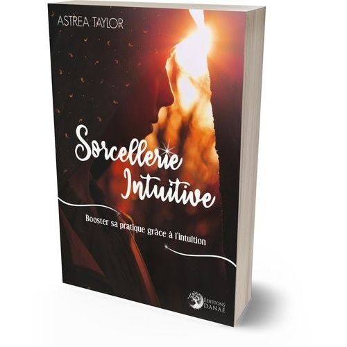 Sorcellerie Intuitive - Booster Sa Pratique Grâce À L'intuition