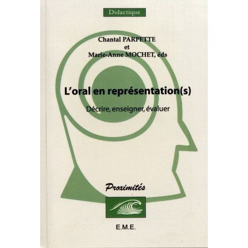 L'oral En Représentation(S) - Décrire, Enseigner, Évaluer