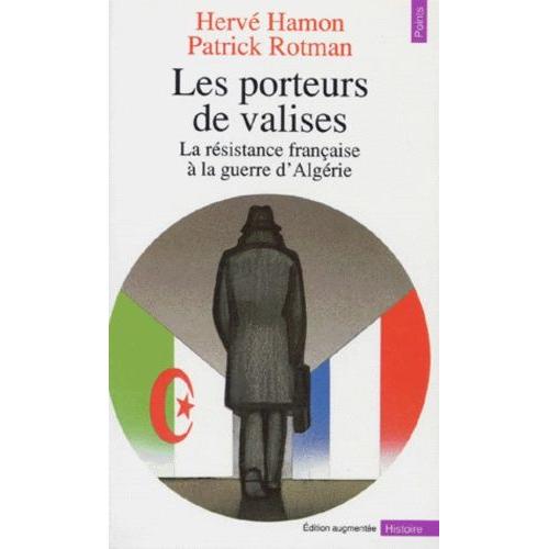 Les Porteurs De Valises - La Résistance Française À La Guerre D'algérie