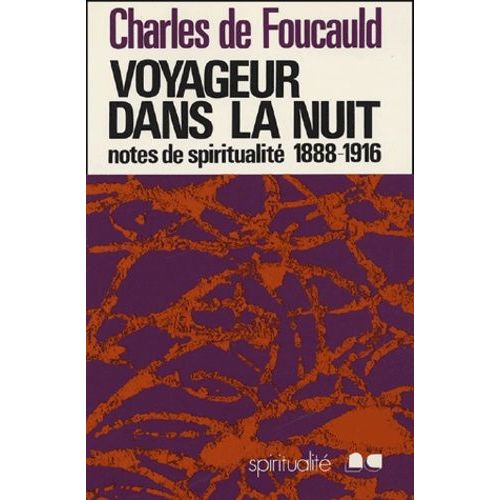 Voyageur Dans La Nuit - Notes Spirituelles Diverses (1888-1916)