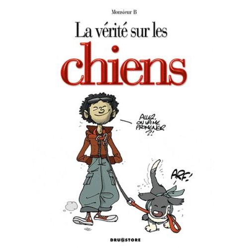 La Vérité Sur Les Chiens