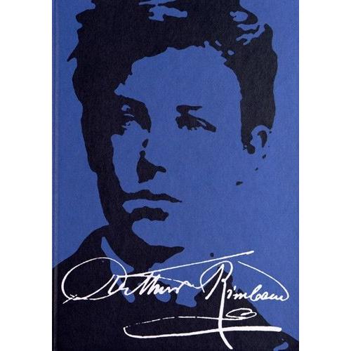 Les Manuscrits D'arthur Rimbaud - L'intégrale