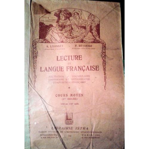 Lecture Et Langue Francaise. Cours Moyen (1er Degre). Livre Du Maître  A. Lyonnet , P. Besseige , J. Voisin