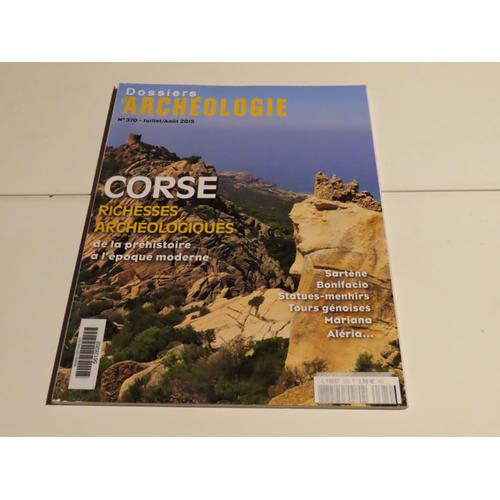 Dossiers D'archeologie Corse Numero 370 Juillet Aout 2015