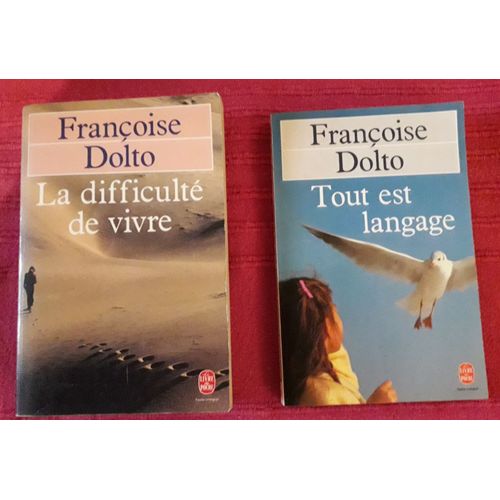 La Difficulté De Vivre Et La Difficulté De Vivre De Françoise Dolto
