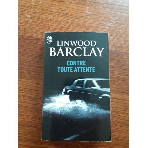 Livre De Linwood Barclay " Contre Toute Attente"