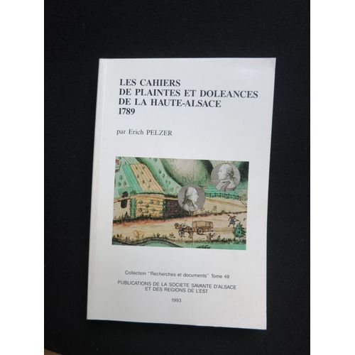 Les Cahiers De Plaintes Et Doleances De La Haute Alsace  1789