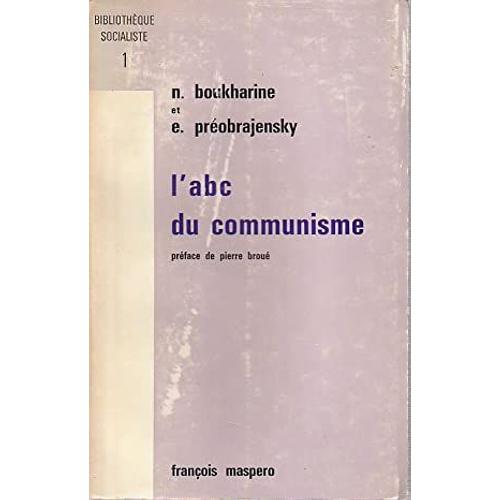 Bibliothéque Socialiste N°1 : L'abc Du Communisme