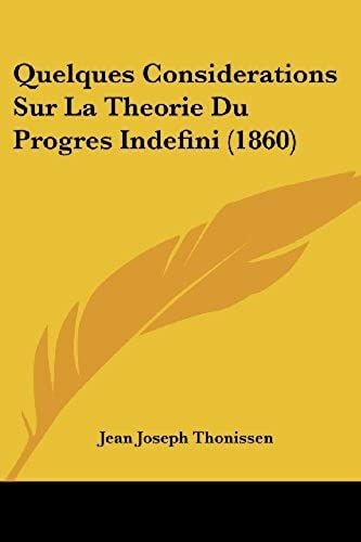 Quelques Considerations Sur La Theorie Du Progres Indefini (1860)