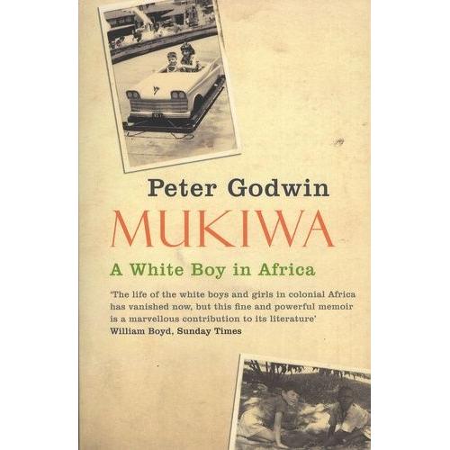 Mukiwa - A White Boy In Africa