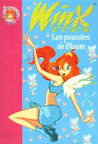 Winx Club Tome 1 - Les Pouvoirs De Bloom