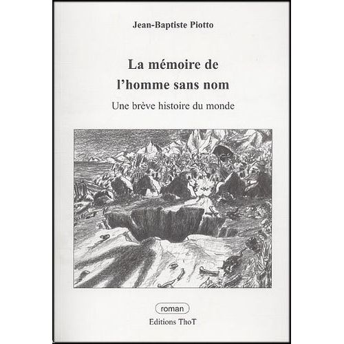 La Mémoire De L'homme Sans Nom - Une Brève Histoire Du Monde