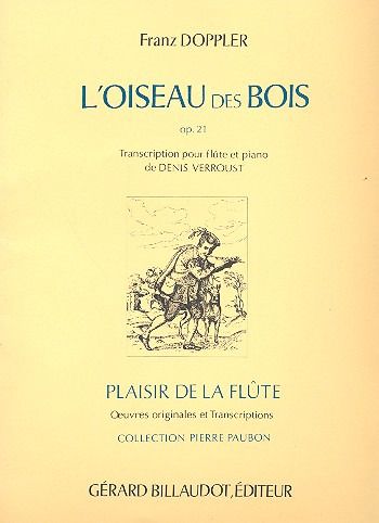 Franz Doppler : L’Oiseau Des Bois Opus 21 Flûte Et Piano - Flûte